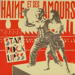 Haine Et Ses Amours : Star de Rock En U.R.S.S.